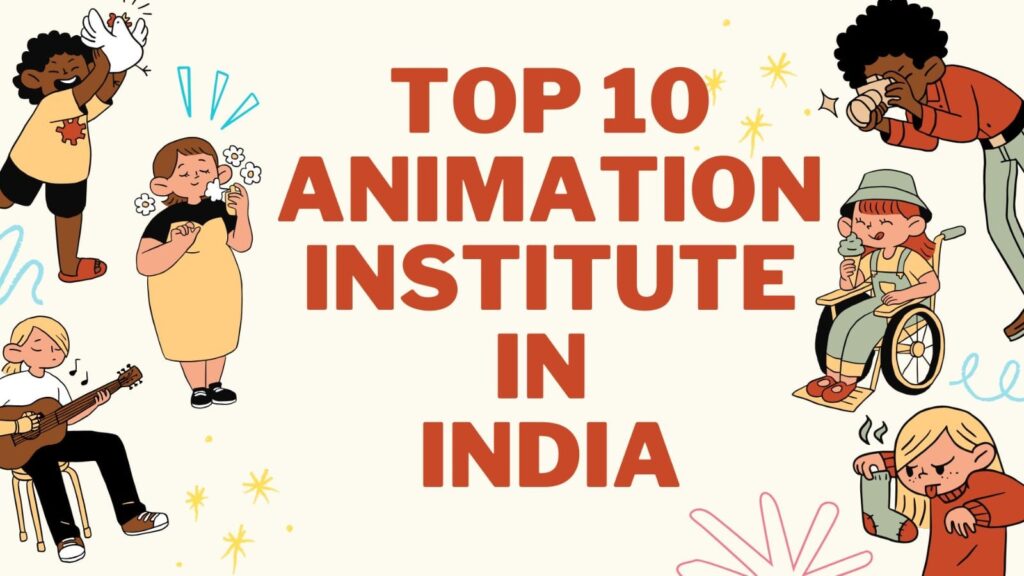 Top 10 animation institute in india