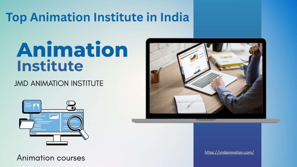 Top Animation Institute in India