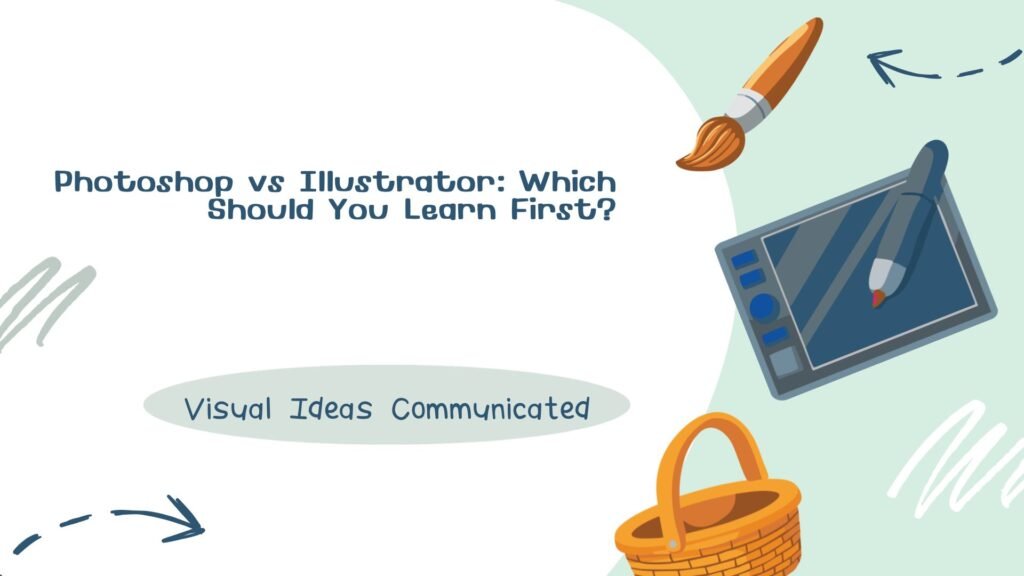 Photoshop vs Illustrator: Which Should You Learn First?
