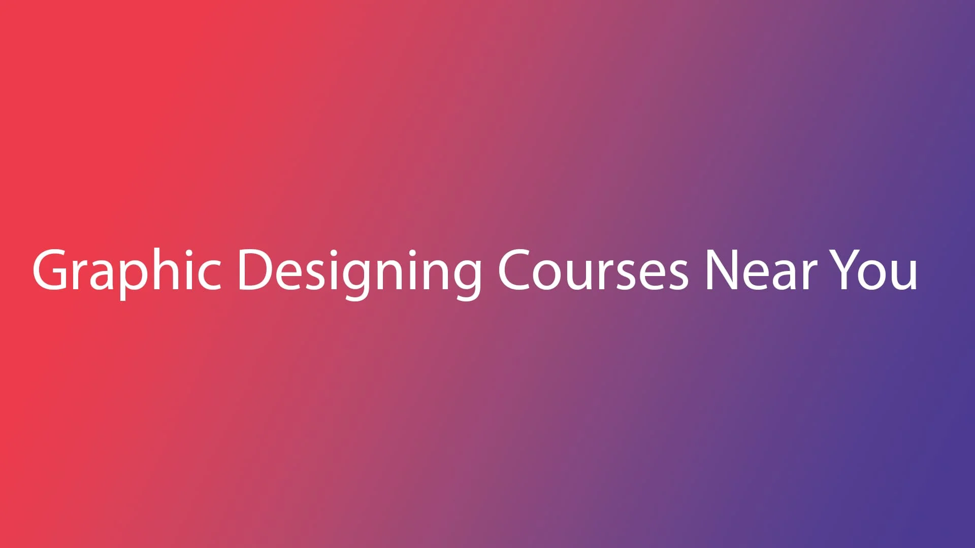 Graphic Designing Courses Near You