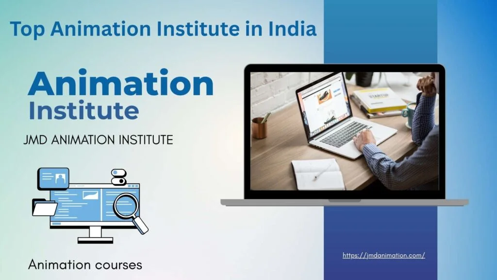 Top Animation Institute in India