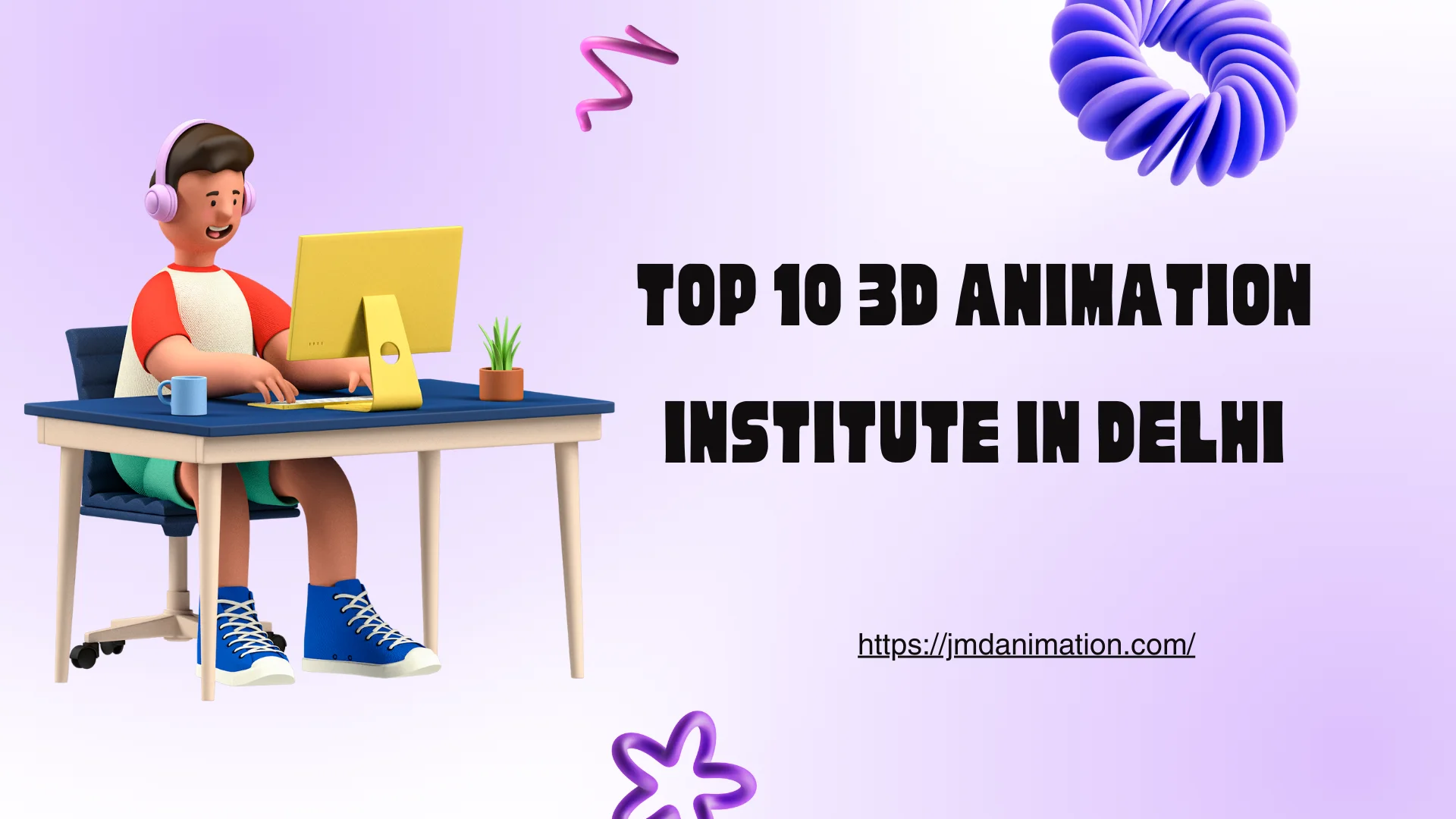 Top 10 3d Animation Institute in Delhi