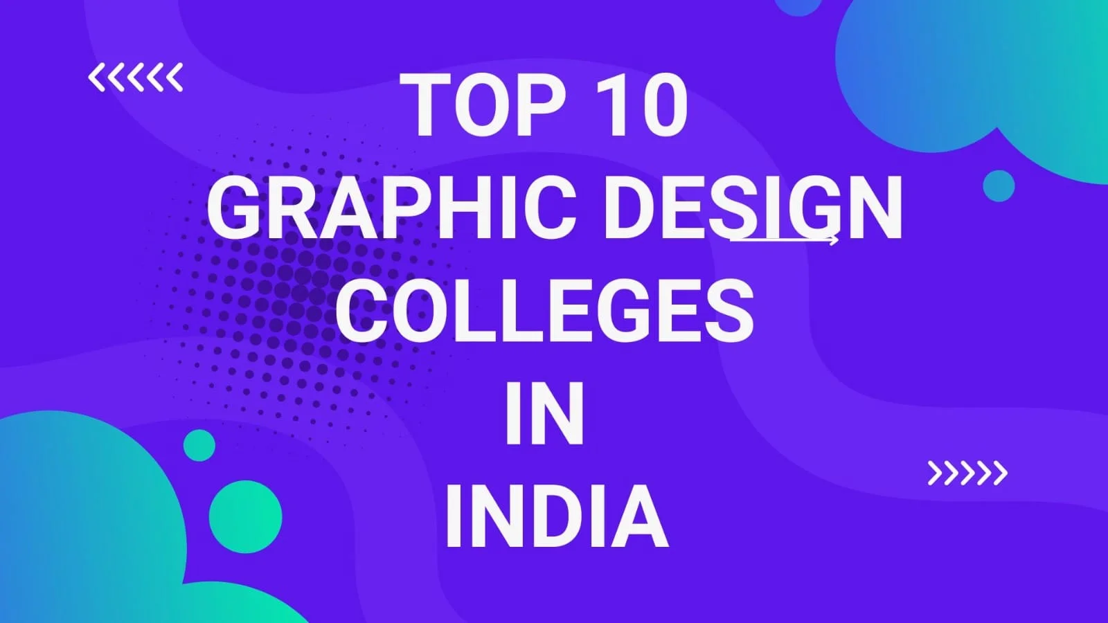 Top 10 Graphic Design Colleges in india
