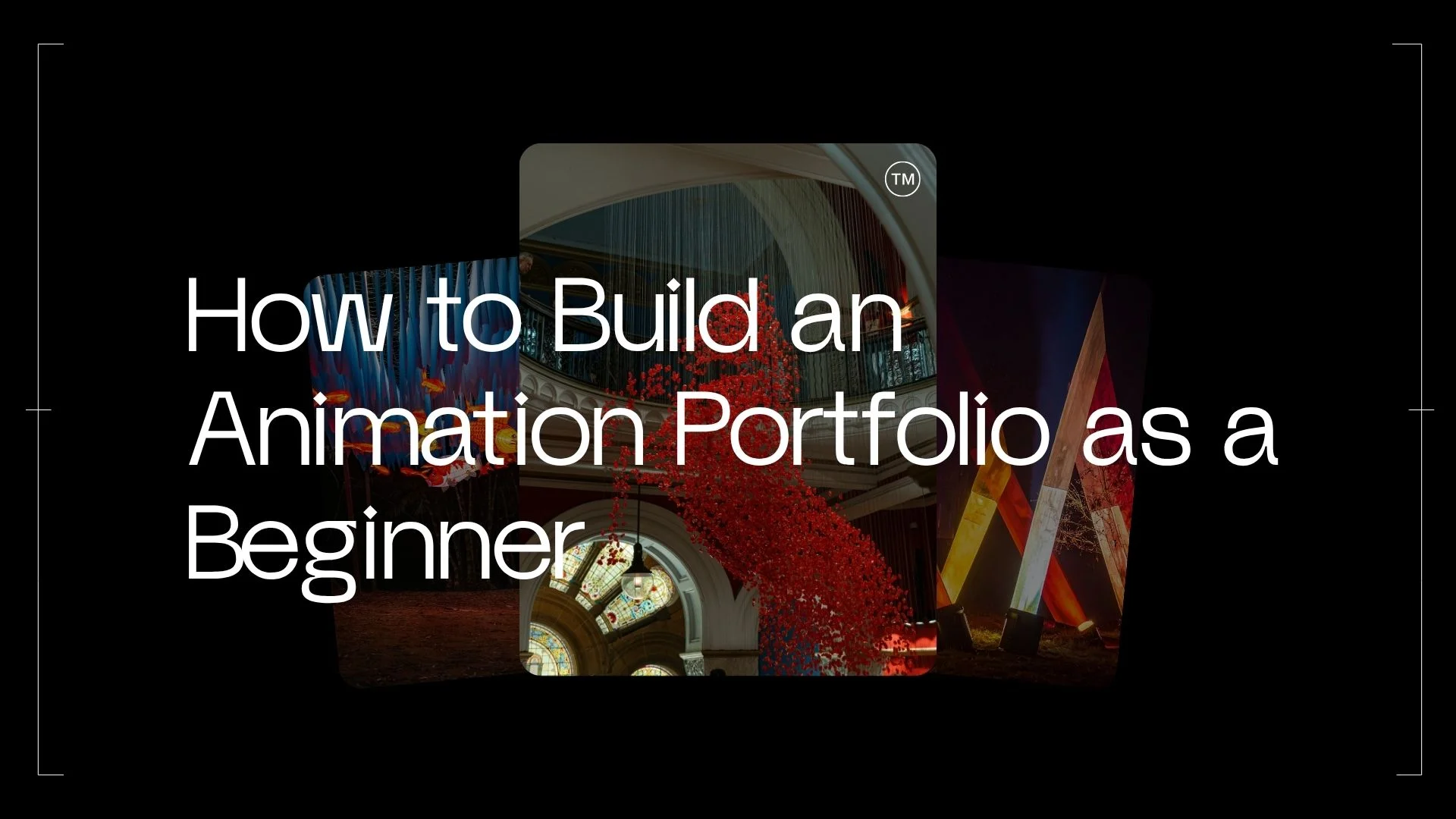 How to Build an Animation Portfolio as a Beginner